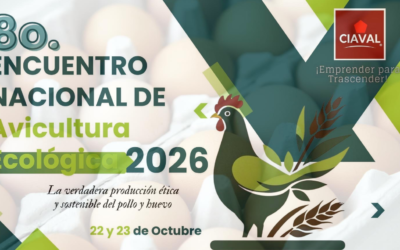 8.º Encuentro Nacional de Avicultura Ecológica: Las claves de una actividad sustentable y rentable  que debes conocer.